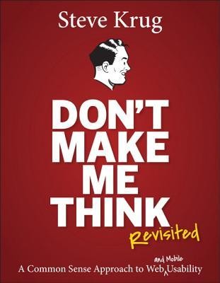 Steve Krug: Don't Make Me Think, Revisited (2014, Pearson Education)