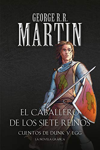 George R.R. Martin: El caballero de los Siete Reinos : Cuentos de Dunk y Egg (Paperback, 2019, Debolsillo, DEBOLSILLO)