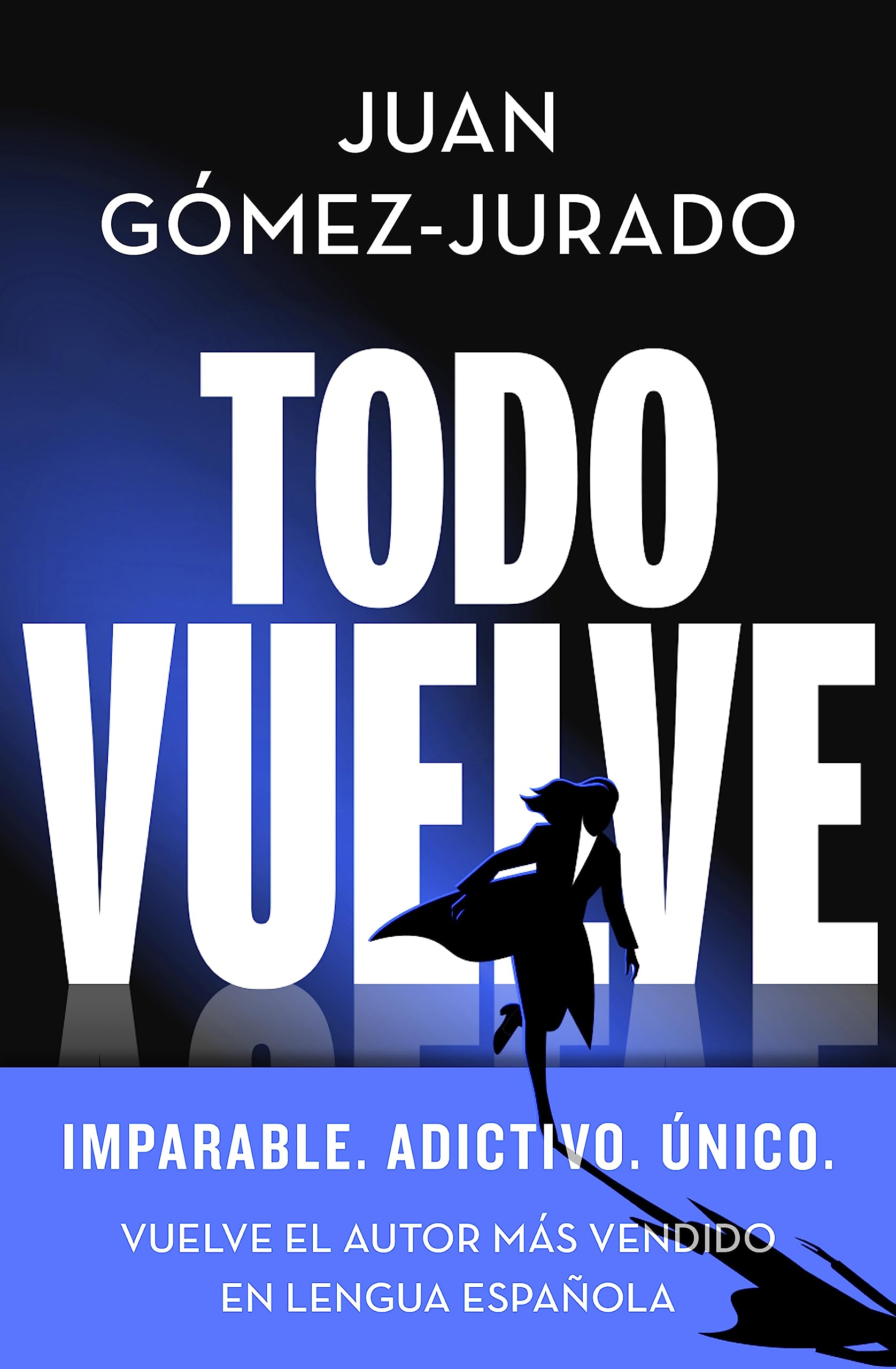 Juan Gómez-Jurado: Todo vuelve (Español language, B)