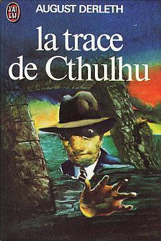 August Derleth: la trace de cthulhu (French language, 1975)