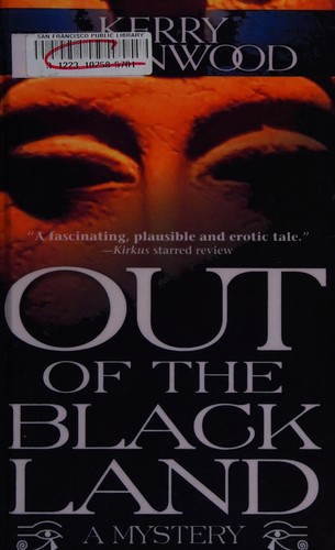 Kerry Greenwood: Out of the Black Land (2013, Poisoned Pen Press)