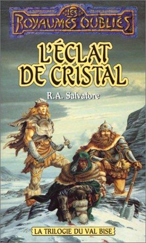 R. A. Salvatore: L'éclat de cristal (French language, 1995, Fleuve noir)