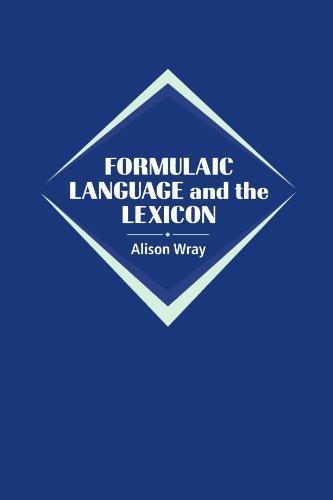 Alison Wray: Formulaic Language and the Lexicon (2002)