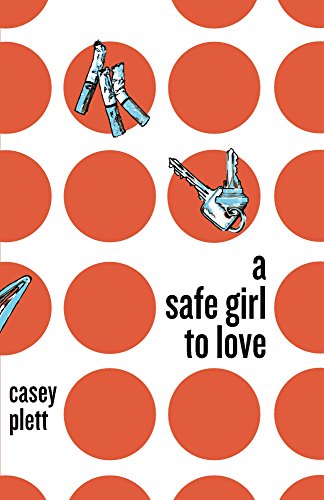 Casey Plett: A Safe Girl to Love (Paperback, 2014, Topside Press)