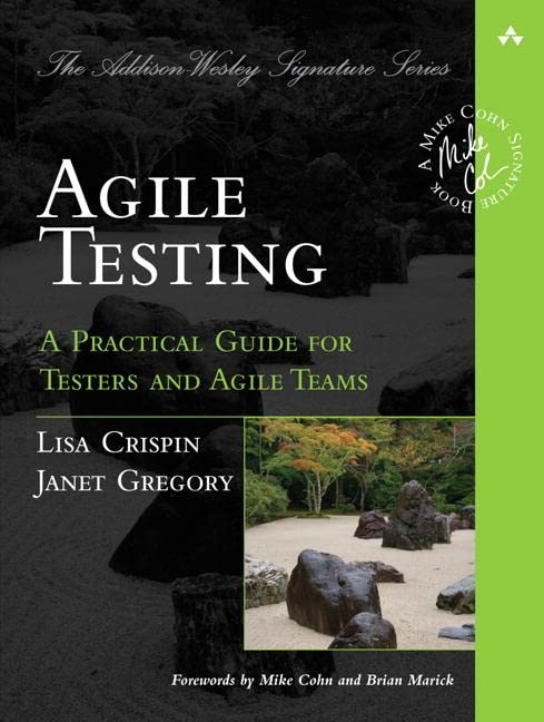 Lisa Crispin: Agile testing (2009, Addison-Wesley)