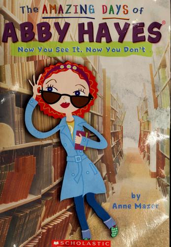 Anne Mazer: Now you see it, now you don't (2005, Scholastic)