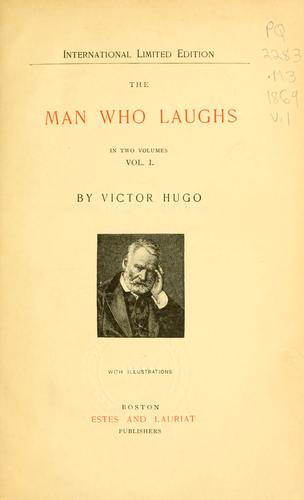 Victor Hugo: The man who laughs (1869, Estes and Lauriat)