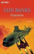 Iain M. Banks: Exzession. (Paperback, German language, 2002, Heyne)