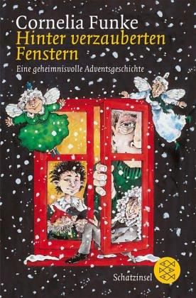 Cornelia Funke: Hinter verzauberten Fenstern. ( Ab 8 J.). Eine geheimnisvolle Adventsgeschichte. (Paperback, German language, 1995, Fischer (Tb.), Frankfurt)
