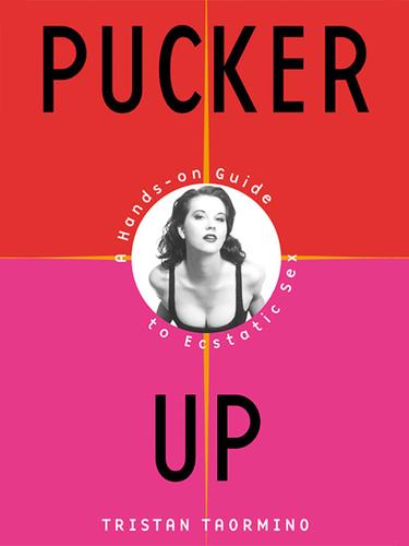 Tristan Taormino: Pucker Up (EBook, 2001, HarperCollins)