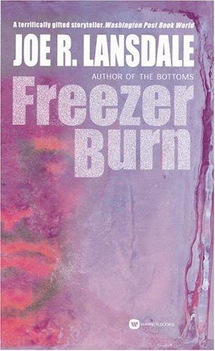 Joe R. Lansdale: Freezer Burn (2000, Grand Central Publishing)