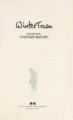 Stephen Emond: Winter town (2011, Little, Brown)