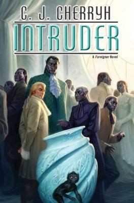 C.J. Cherryh: Intruder (Foreigner # 13) (2012, Daw Books)