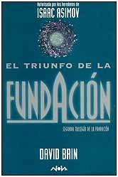 David Brin: El triunfo de la Fundación (Paperback, Spanish language, 2000, EDB Ficción)