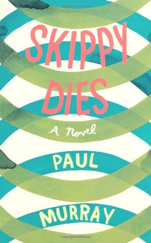 Paul Murray: Skippy Dies (Paperback, 2010, Hamish Hamilton)