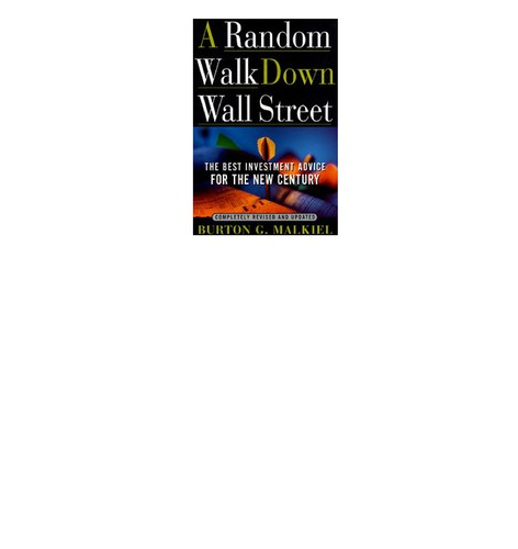 Burton Gordon Malkiel: A random walk down Wall Street (2003, W.W. Norton)