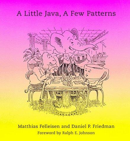 Matthias Felleisen: A little Java, a few patterns (1998, MIT Press)