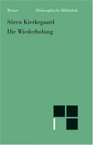 Søren Kierkegaard: Die Wiederholung (German language, 2000, F. Meiner)