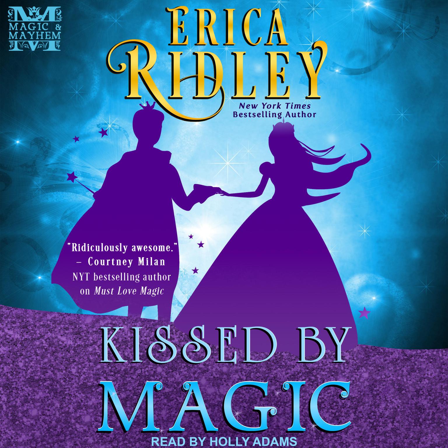 Erica Ridley: Kissed by Magic (Paperback, 2019, WebMotion)