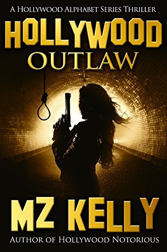 M.Z. Kelly: Hollywood Outlaw (EBook)