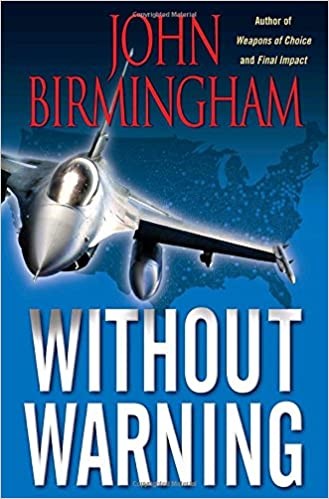Birmingham, John: Without warning (2009, Ballantine Books)
