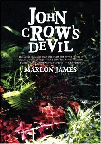 Marlon James: John Crow's Devil (Hardcover, 2005, Akashic Books)