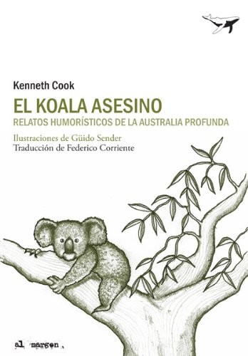 Güido Sender Montes, Federico Corriente Basús, Kenneth Cook: El Koala asesino / The Killer Koala (Paperback, 2011, Sajalín editores)