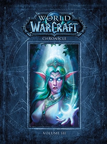 BLIZZARD ENTERTAINMENT: World of Warcraft Chronicle Volume 3 (Hardcover, 2018, Dark Horse Books)