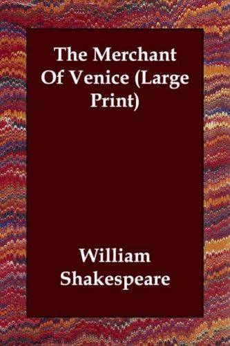 William Shakespeare: The Merchant Of Venice (Large Print) (2006, Echo Library)