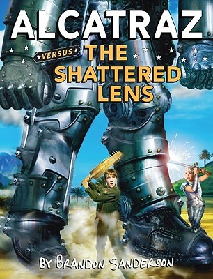 Alcatraz versus the Shattered Lens (2010, Scholastic Press)