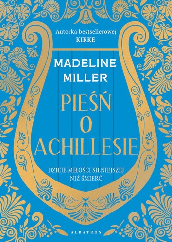 Madeline Miller: Pieśń o Achillesie (Polish language, 2021, Albatros)