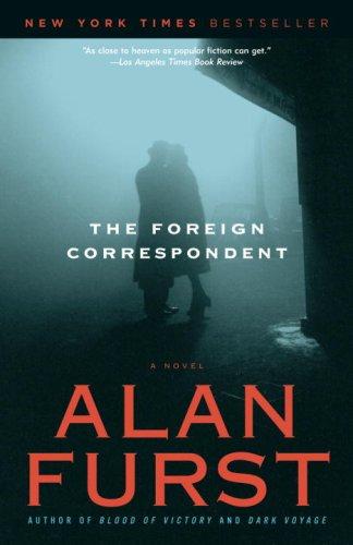 Alan Furst: The Foreign Correspondent (Paperback, 2007, Random House Trade Paperbacks)