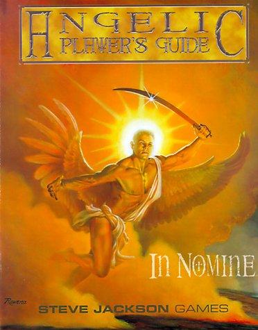 David Edelstein, Steve Kenson, Derek Pearcy, Matthew Grau, James Cambais, Mike Nystul, John S. Ross, Sam Chupp: Angelic Player's Guide (In Nomine) (1997, Steve Jackson Games)