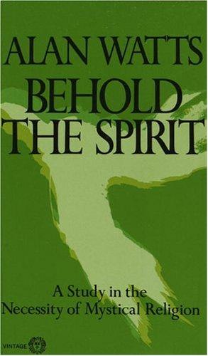 Alan Watts: Behold the Spirit (1972, Vintage)