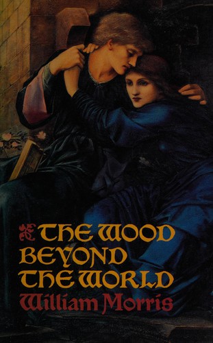 William Morris: The wood beyond the world (1980, Oxford University Press)