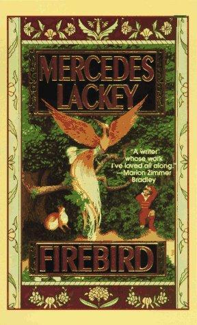 Mercedes Lackey: Firebird (Fairy Tales #1) (1997)