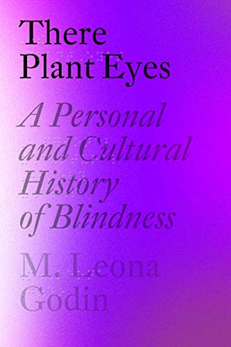 M. Leona Godin: There Plant Eyes (Hardcover, 2021, Pantheon)