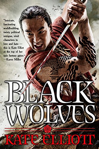 Kate Elliott: Black Wolves (2015, Little, Brown Book Group Limited)
