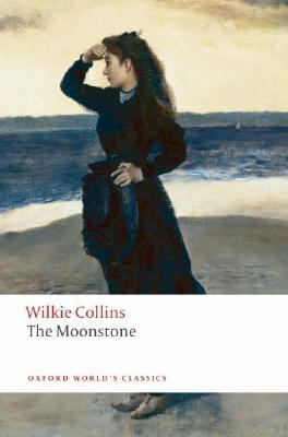 Wilkie Collins: The moonstone (2008, Oxford University Press)