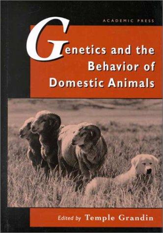 Temple Grandin: Genetics and the behavior of domestic animals (1998, Academic Press)