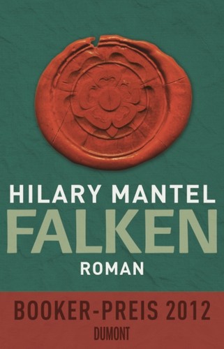 Hilary Mantel: Falken (Hardcover, German language, 2013, Dumont)