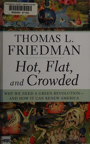 Thomas Friedman: Hot, flat, and crowded (2008, Large Print Press, Gale, Cengage Learning)