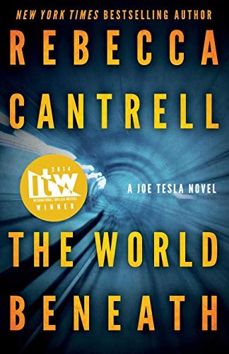 Rebecca Cantrell: The World Beneath (Paperback, 2013, CreateSpace Independent Publishing Platform)