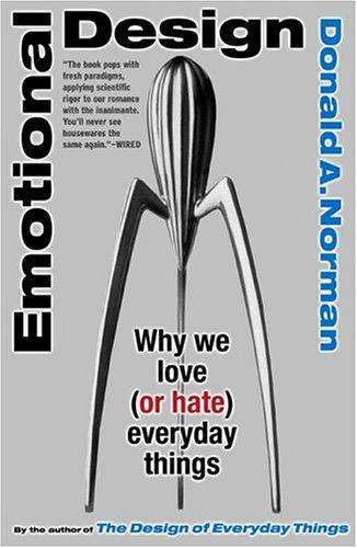 Donald Norman: Emotional Design (2005, Basic Books)