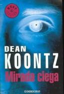 Dean Koontz: Mirada Ciega / From the Corner of His Eye (Paperback, Spanish language, 2004, Penguin Random House Grupo Editorial, S.A.U. (Debolsillo))