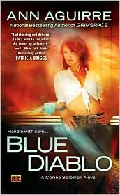 Ann Aguirre: Blue Diablo (2009, Roc)