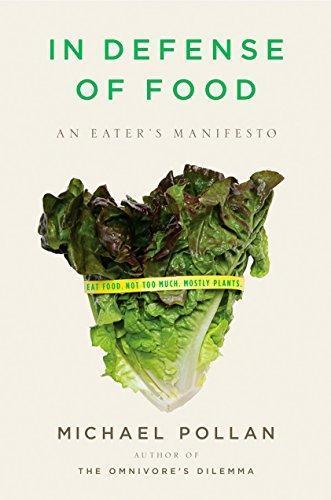 Michael Pollan: In Defense of Food: An Eater's Manifesto (2008)
