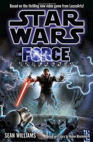 Sean Williams: Star Wars: The Force Unleashed (Hardcover, Del Rey)