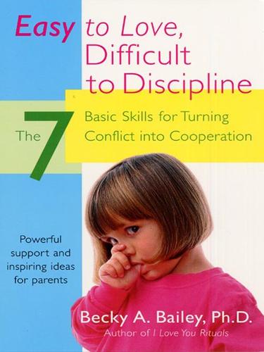 Rebecca Anne Bailey: Easy To Love, Difficult To Discipline (EBook, 2007, HarperCollins)