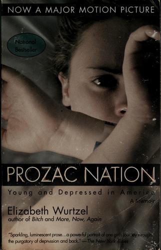 Elizabeth Wurtzel: Prozac nation (1995, Riverhead Books)